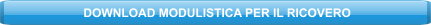 DOWNLOAD MODULISTICA PER IL RICOVERO