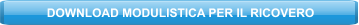 DOWNLOAD MODULISTICA PER IL RICOVERO
