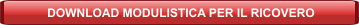 DOWNLOAD MODULISTICA PER IL RICOVERO