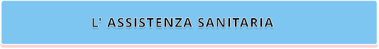 L' ASSISTENZA SANITARIA